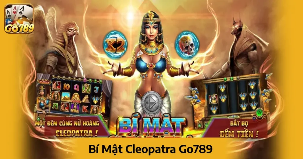 Bí Mật Cleopatra – Khám Phá Ai Cập Cùng Go789